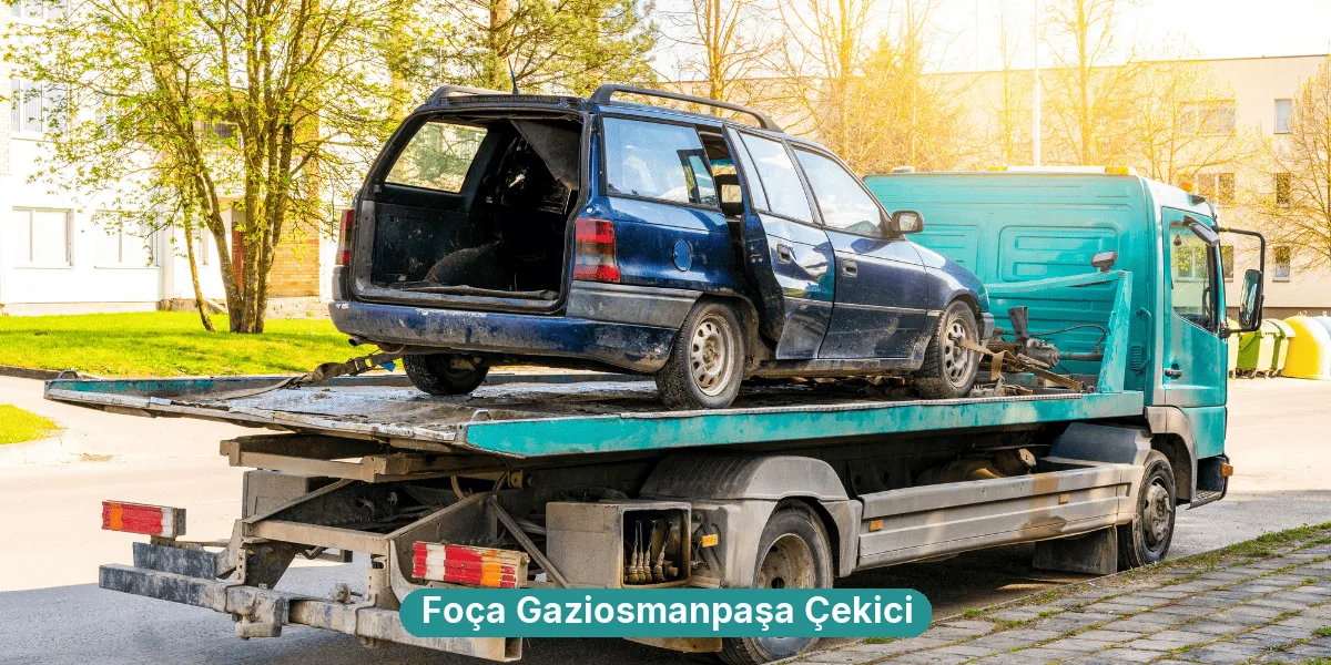 Foça Gaziosmanpaşa Çekici